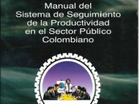 Manual Del Sistema De Seguimiento De La Productividad En El Sector Público Colombiano