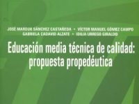 Educación Media Técnica De Calidad: Propuesta Propedéutica