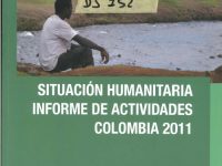 Situación Humanitaria Informe de Actividades Colombia 2011