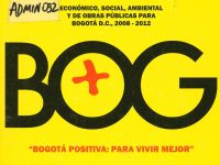 Plan De Desarrollo Económico, Social, Ambiental Y De Obras Públicas Para Bogotá D.C 2008-2012